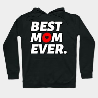 Best Mom Ever Hoodie